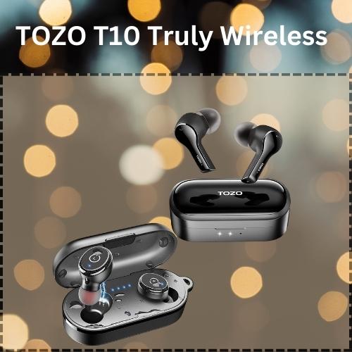 TOZO T10 Truly Wireless